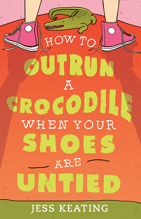 How to Outrun a Crocodile When Your Shoes Are Untied (My Life Is a Zoo)