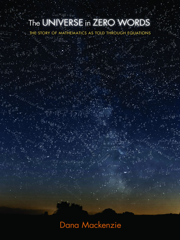 The Universe in Zero Words: The Story of Mathematics as Told Through Equations