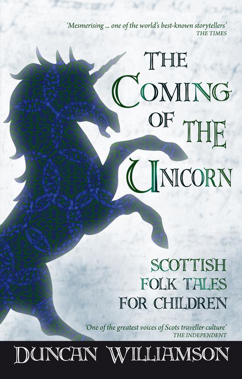 The Coming of the Unicorn: Scottish Folk Tales for Children