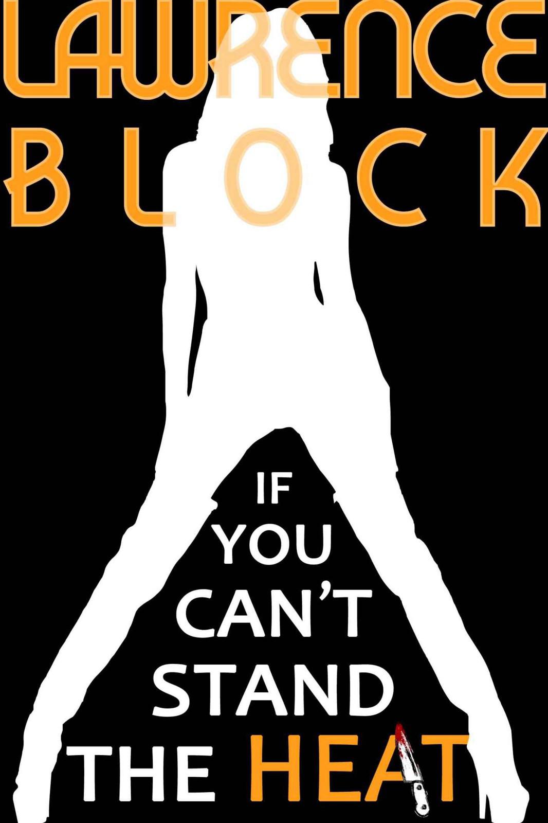 If You Can't Stand the Heat