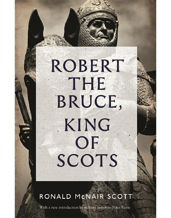 Robert the Bruce, King of Scots