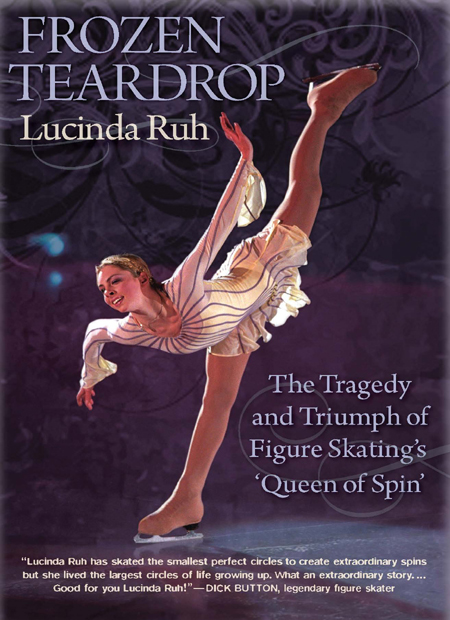Frozen Teardrop: The Tragedy and Triumph of Figure Skating's "Queen of Spin"