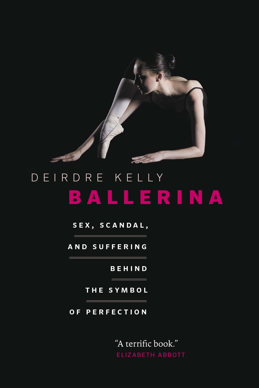 Ballerina: Sex, Scandal, and Suffering Behind the Symbol of Perfection