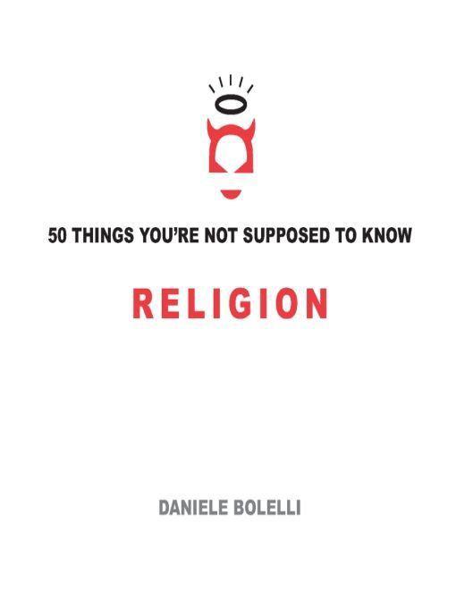 50 Things You're Not Supposed to Know: Religion