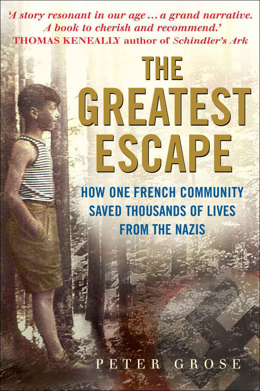 The Greatest Escape: How One French Community Saved Thousands of Lives From the Nazis