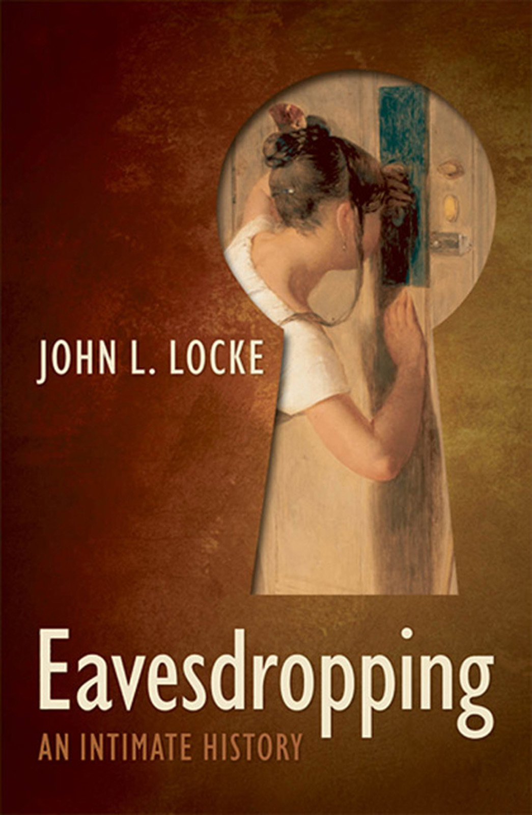 Eavesdropping: An Intimate History