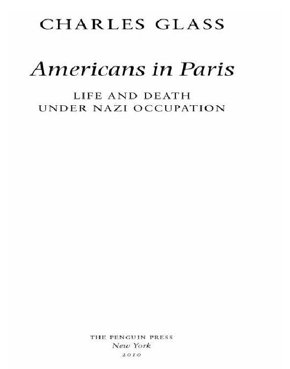 Americans in Paris: Life and Death Under Nazi Occupation 1940–44