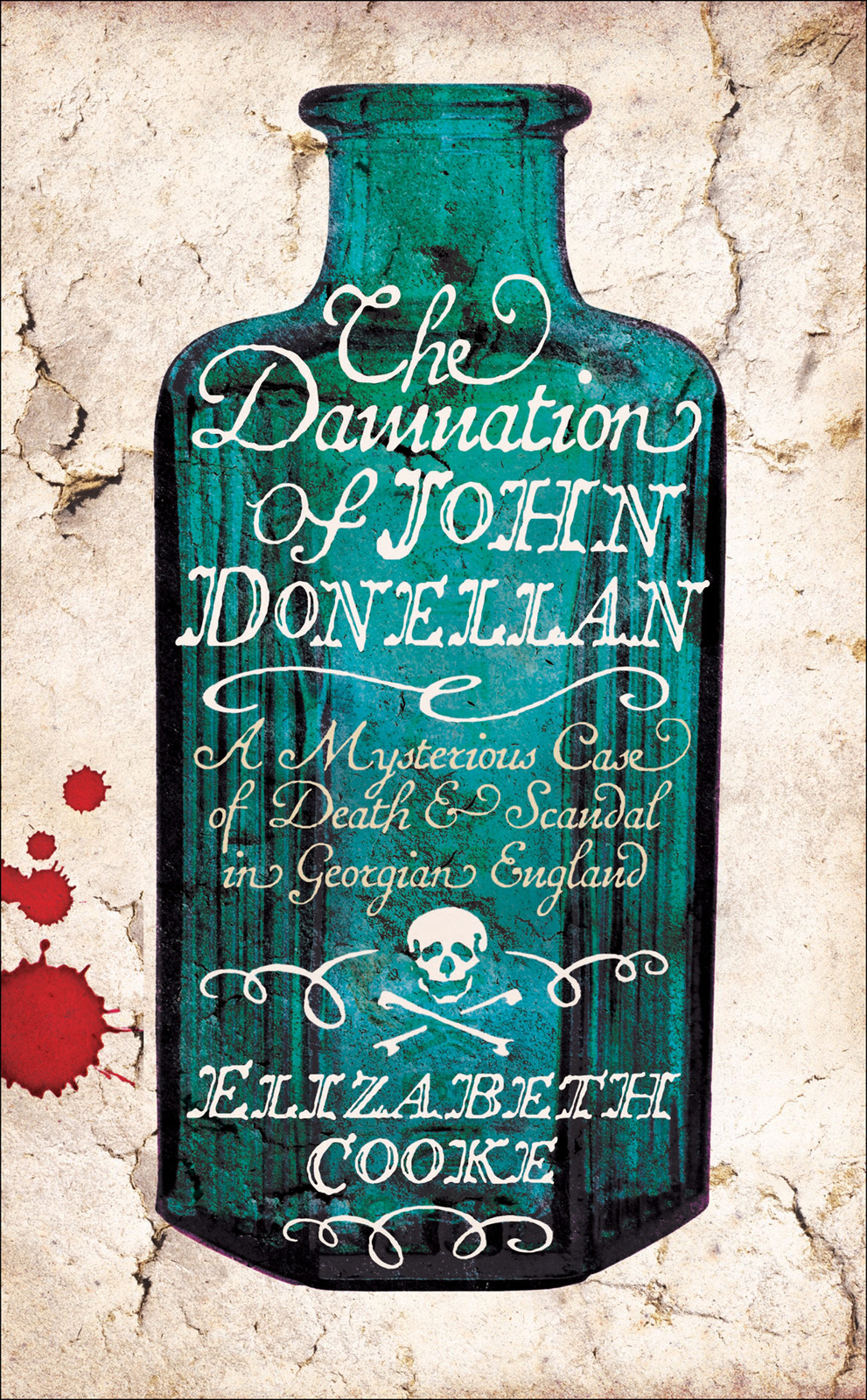 The Damnation of John Donellan: A Mysterious Case of Death and Scandal in Georgian England