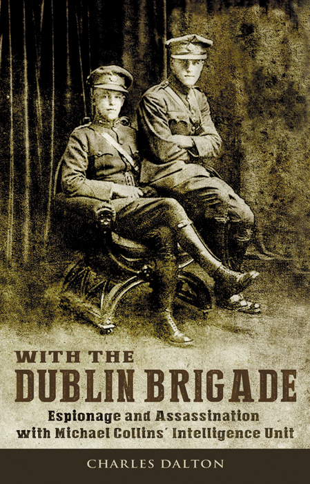 With the Dublin Brigade: Espionage and Assasination with Michael Collins' Intelligence Unit