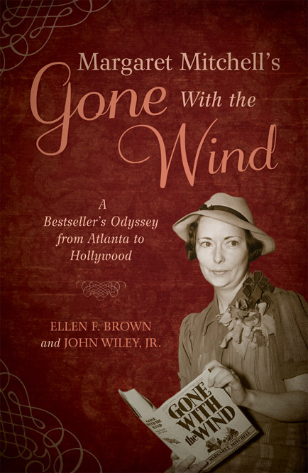 Margaret Mitchell's Gone With the Wind: A Bestseller's Odyssey From Atlanta to Hollywood