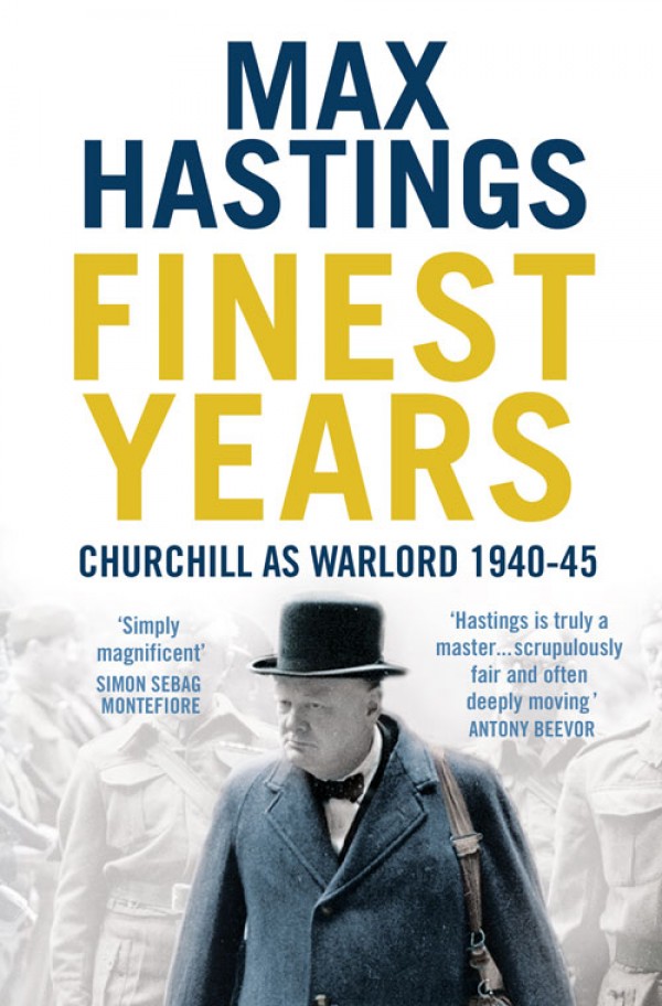 Finest Years: Churchill as Warlord, 1940-45