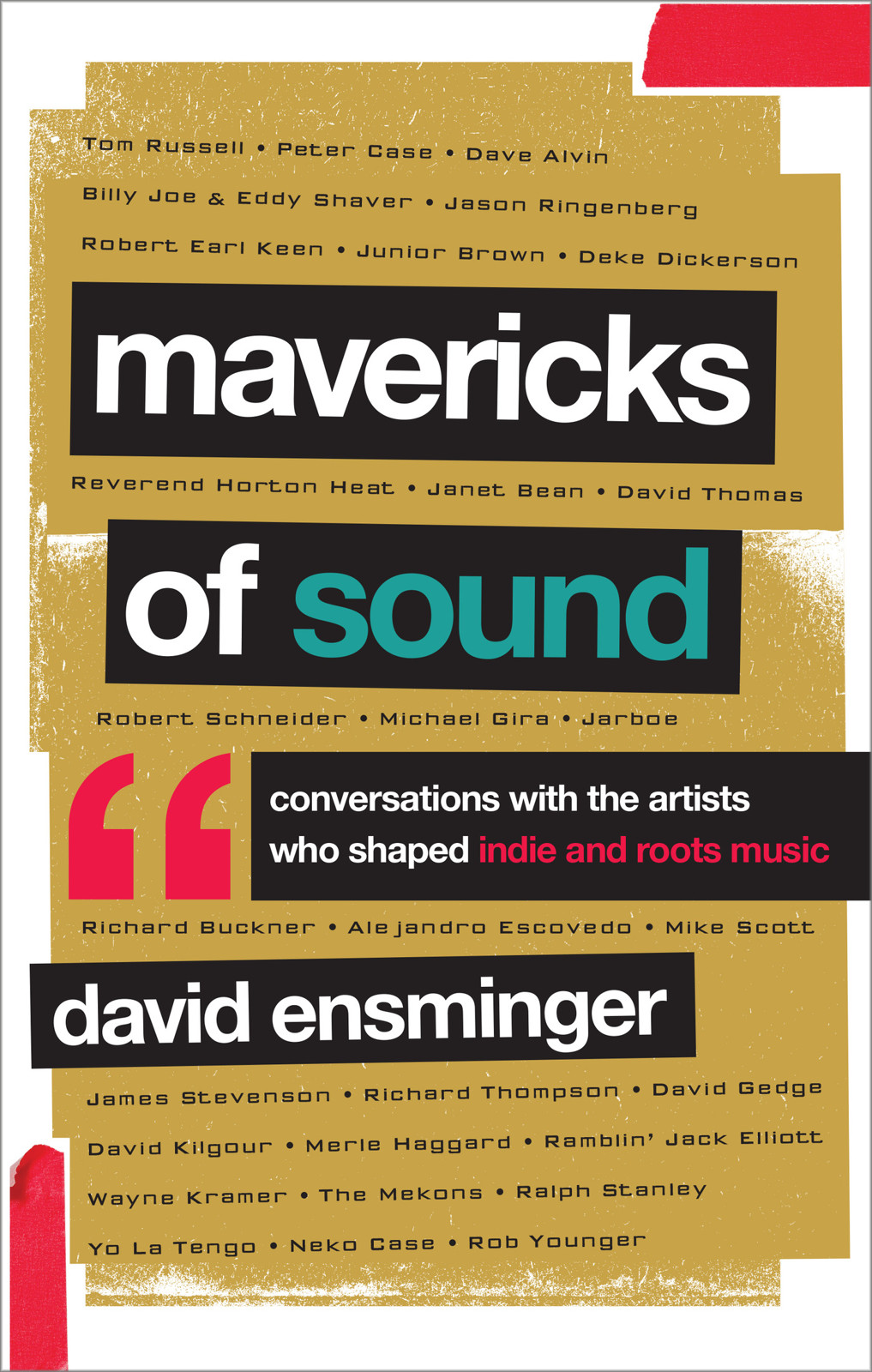 Mavericks of Sound: Conversations With Artists Who Shaped Indie and Roots Music