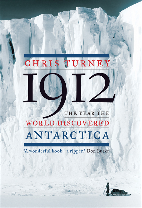 1912: The Year the World Discovered Antarctica