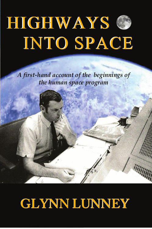 Highways Into Space: A First-Hand Account of the Beginnings of the Human Space Program