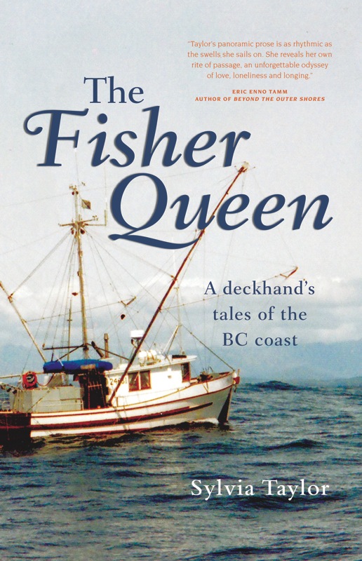 The Fisher Queen: A Deckhand's Tales of the BC Coast
