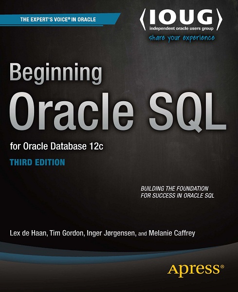 Beginning Oracle SQL (Expert's Voice in Oracle)