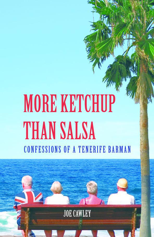 More Ketchup Than Salsa: Confessions of a Tenerife Barman