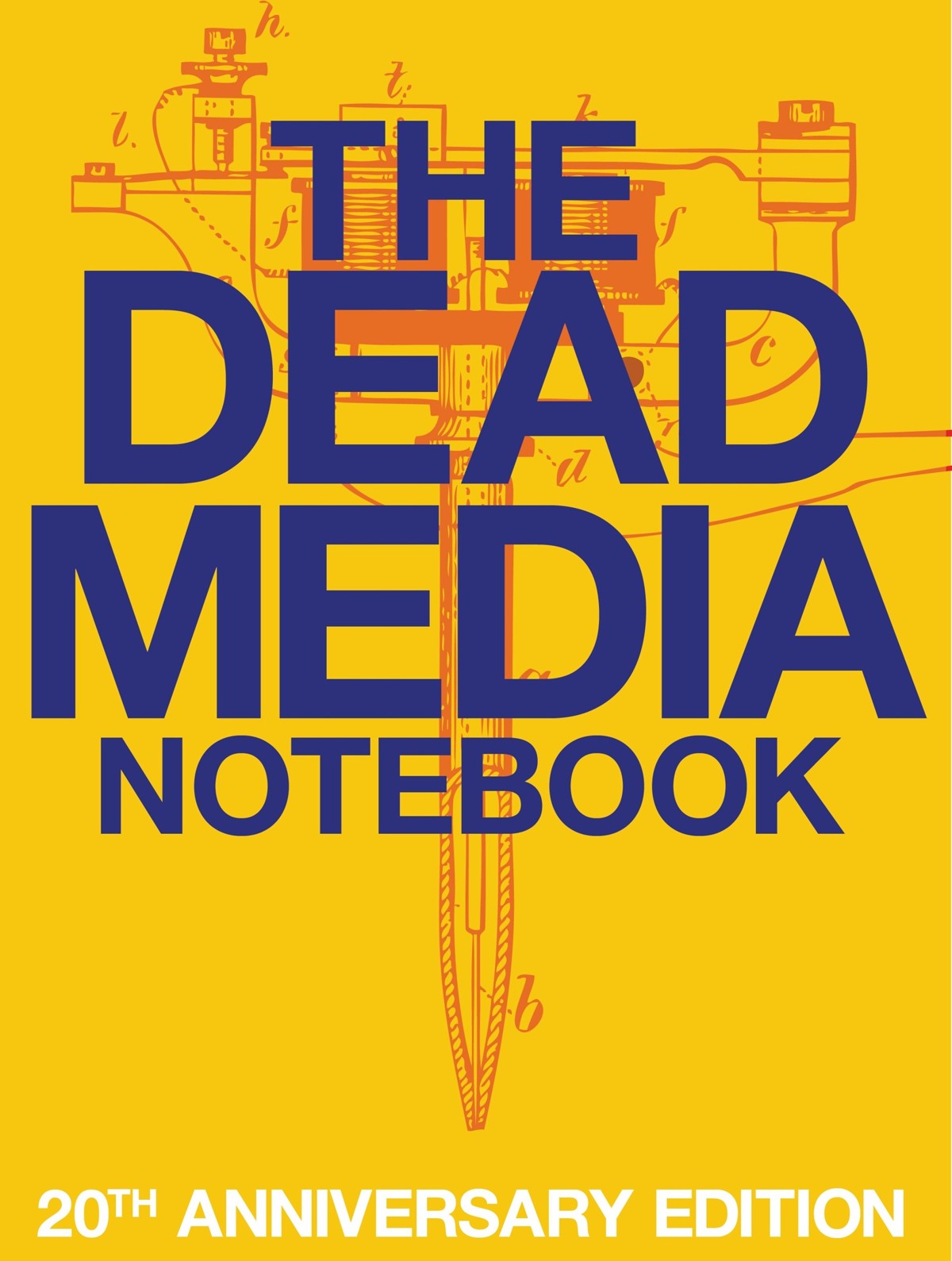 The Dead Media Notebook: 20th Anniversary Edition