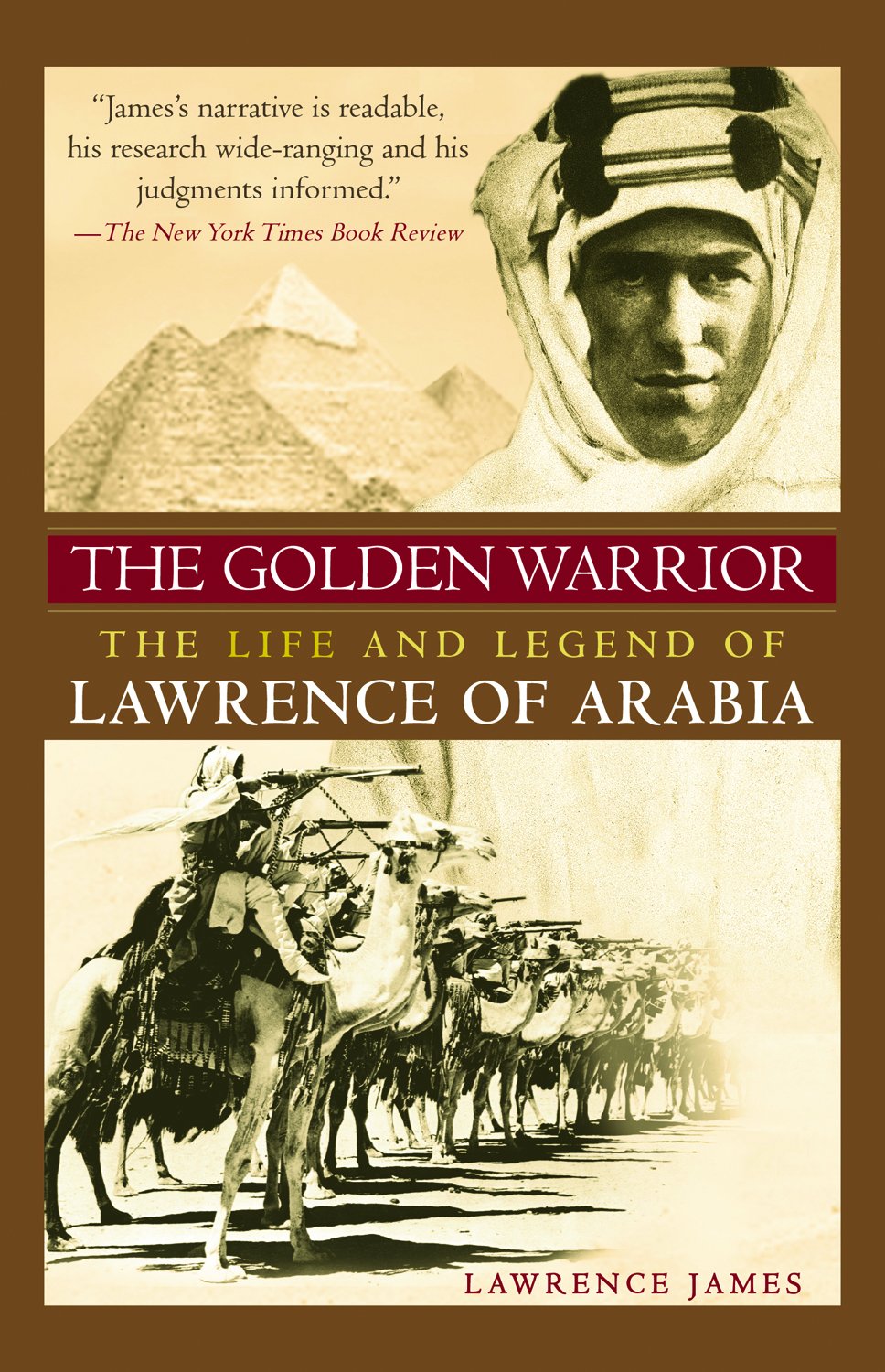 The Golden Warrior: The Life and Legend of Lawrence of Arabia