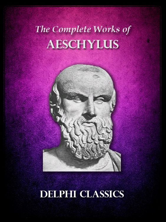 Delphi Complete Works of Aeschylus