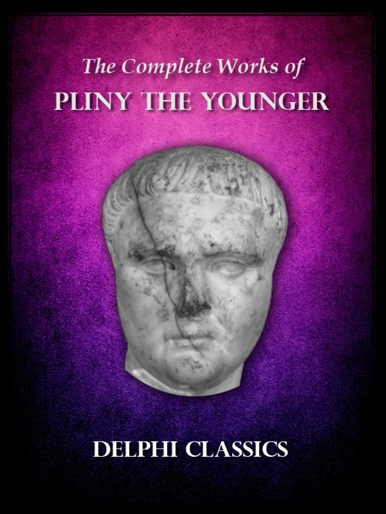 Delphi Complete Works of Pliny the Younger