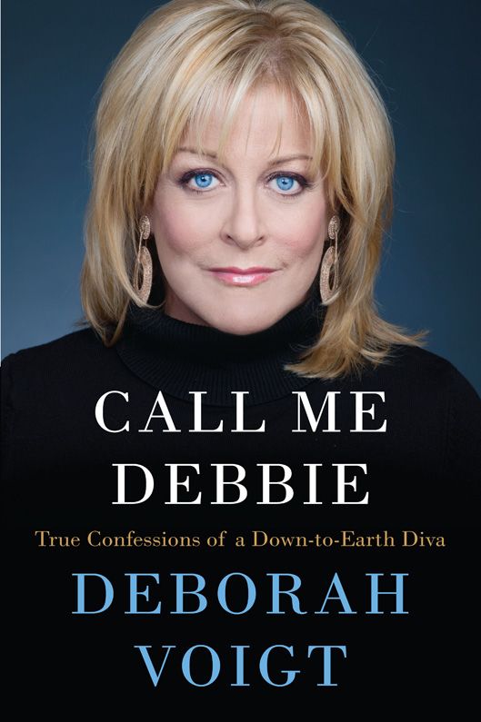 Call Me Debbie: True Confessions of a Down-To-Earth Diva