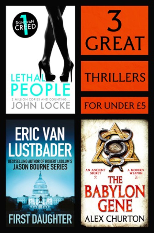 3 Great Thrillers: First Daughter, the Babylon Gene, Lethal People