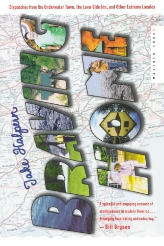 Braving Home: Dispatches From the Underwater Town, the Lava-Side Inn, and Other Extreme Locales