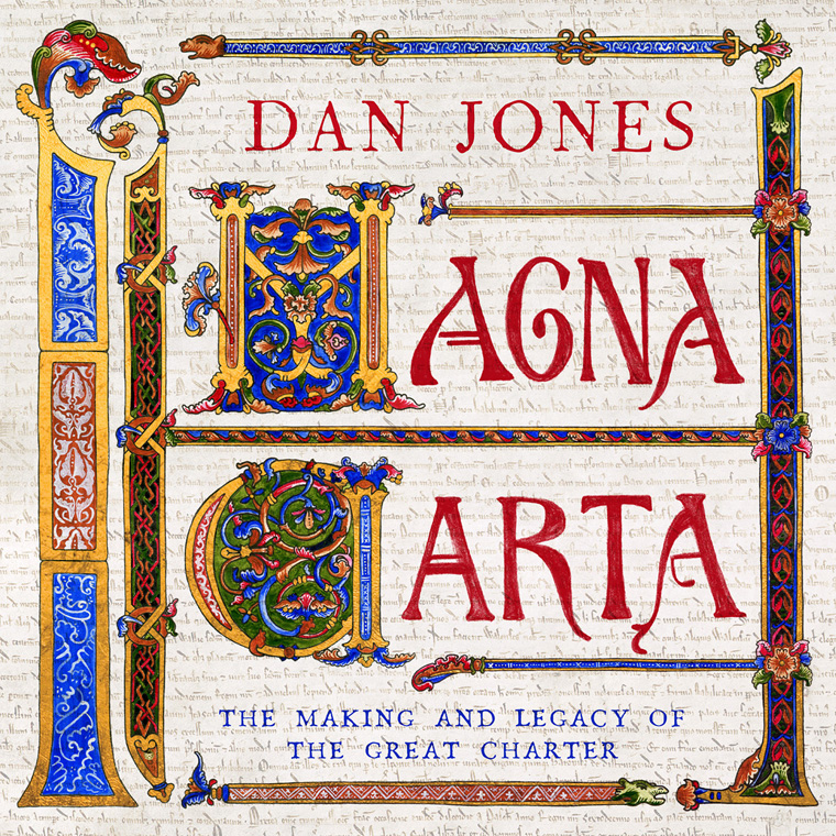 Magna Carta: The Making and Legacy of the Great Charter