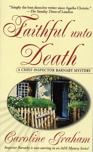 Faithful Unto Death: A Chief Inspector Barnaby Novel