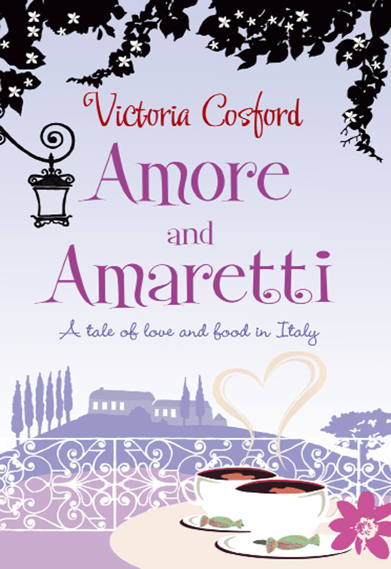 Amore and Amaretti: A Tale of Love and Food in Tuscany