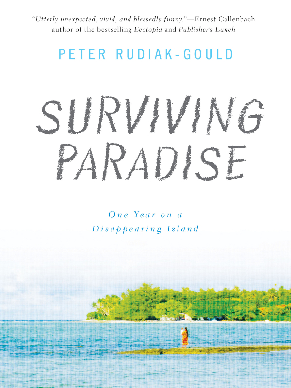 Surviving Paradise: One Year on a Disappearing Island