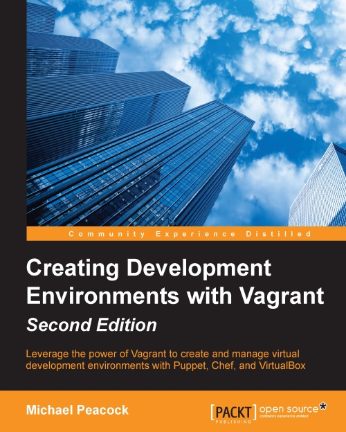 Creating Development Environments With Vagrant - Second Edition