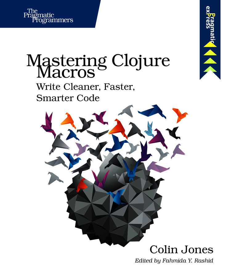 Mastering Clojure Macros: Write Cleaner, Faster, Smarter Code