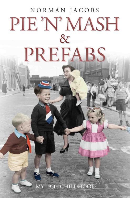 Pie 'N' Mash and Prefabs: A 1950s Childhood