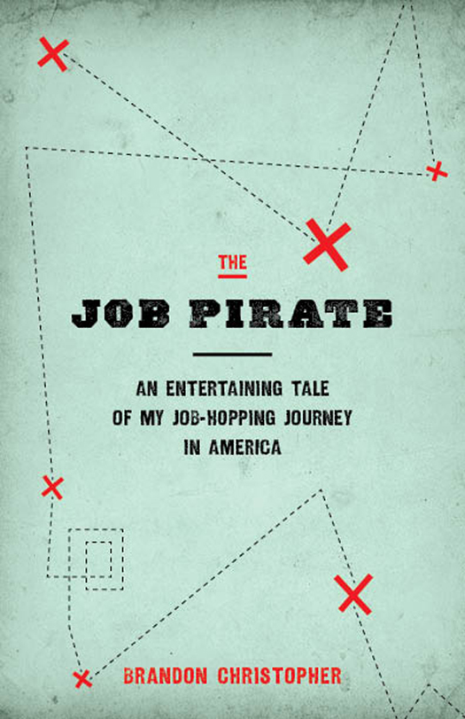 The Job Pirate: An Entertaining Tale of My Job-Hopping Journey in America