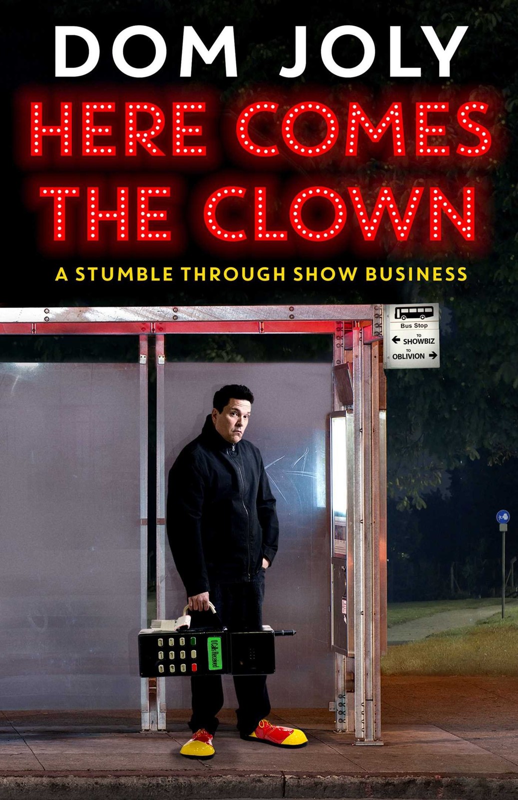 Here Comes the Clown: Adventures in Showbusiness