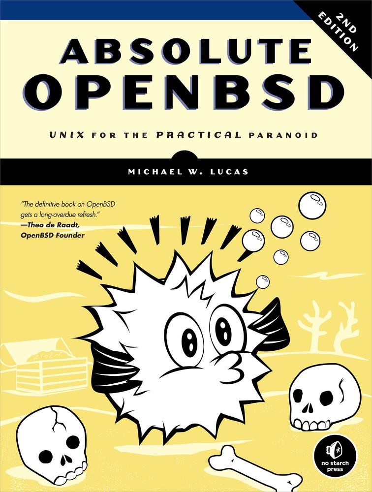 Absolute OpenBSD: Unix for the Practical Paranoid, 2nd Edition