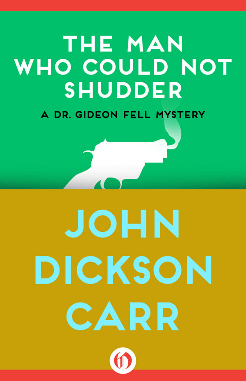 The Man Who Could Not Shudder (Dr. Gideon Fell Series Book 12)