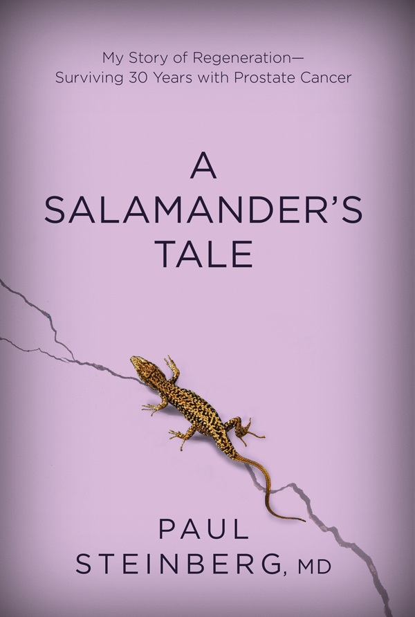 A Salamander's Tale: My Story of Regeneration: Surviving 30 Years With Prostate Cancer