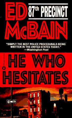 He Who Hesitates