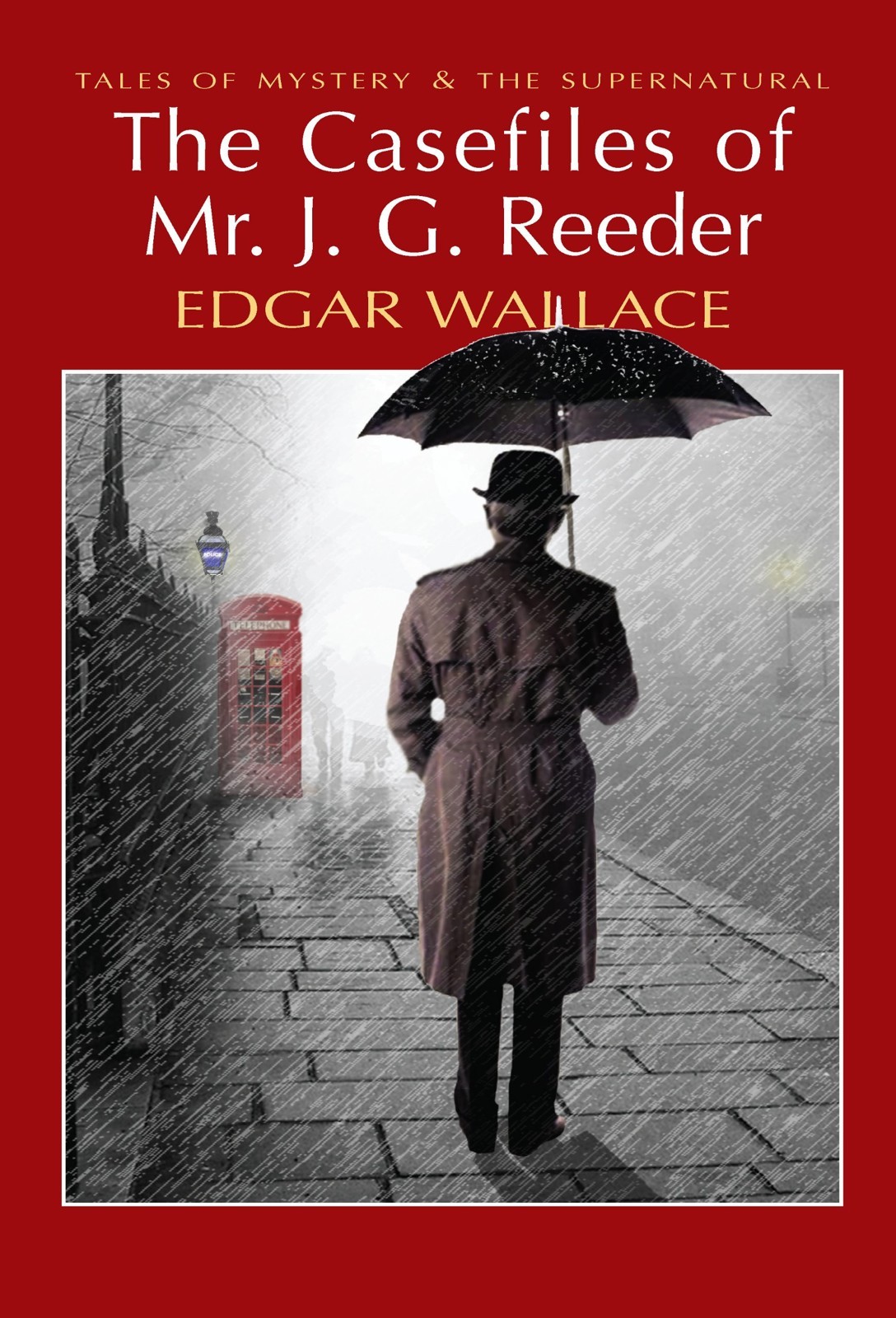 The Casefiles of Mr J. G. Reeder (Tales of Mystery & the Supernatural)