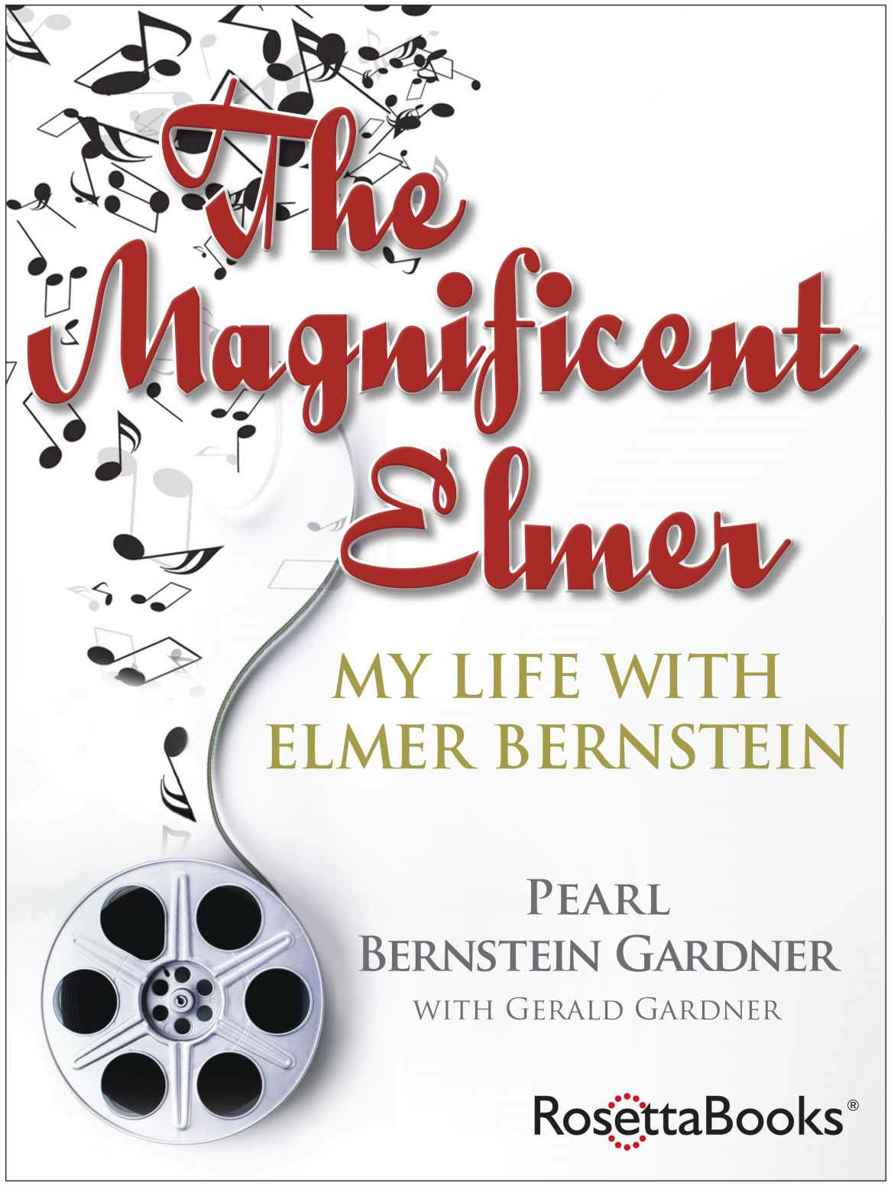 The Magnificent Elmer: My Life With Elmer Bernstein