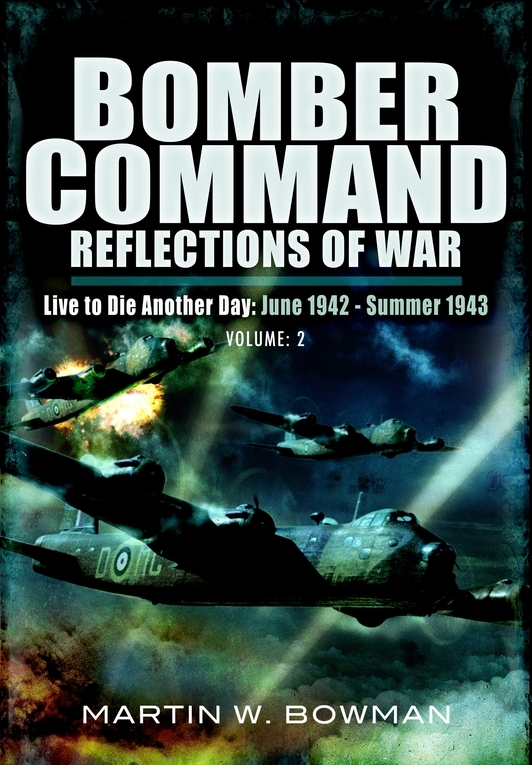 Reflections of War: Live to Die Another Day: June 1942 - Summer 1943