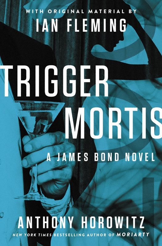Trigger Mortis: With Original Material by Ian Fleming (James Bond)