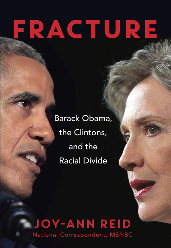 Fracture: Barack Obama, the Clintons, and the Racial Divide