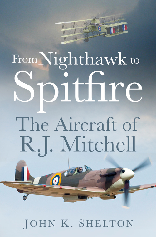 From Nighthawk to Spitfire: The Aircraft of R J Mitchell