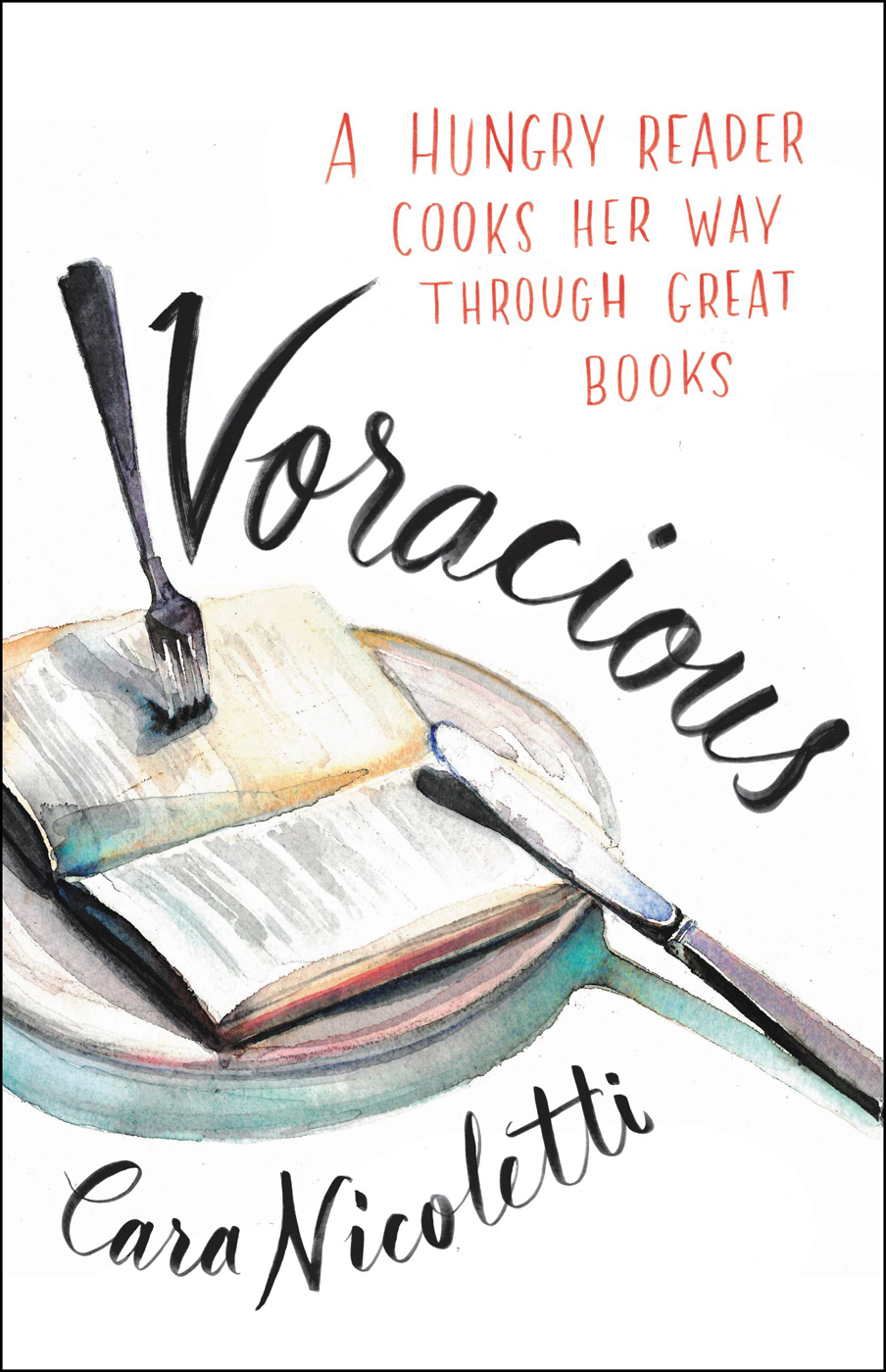 Voracious: A Hungry Reader Cooks Her Way Through Great Books