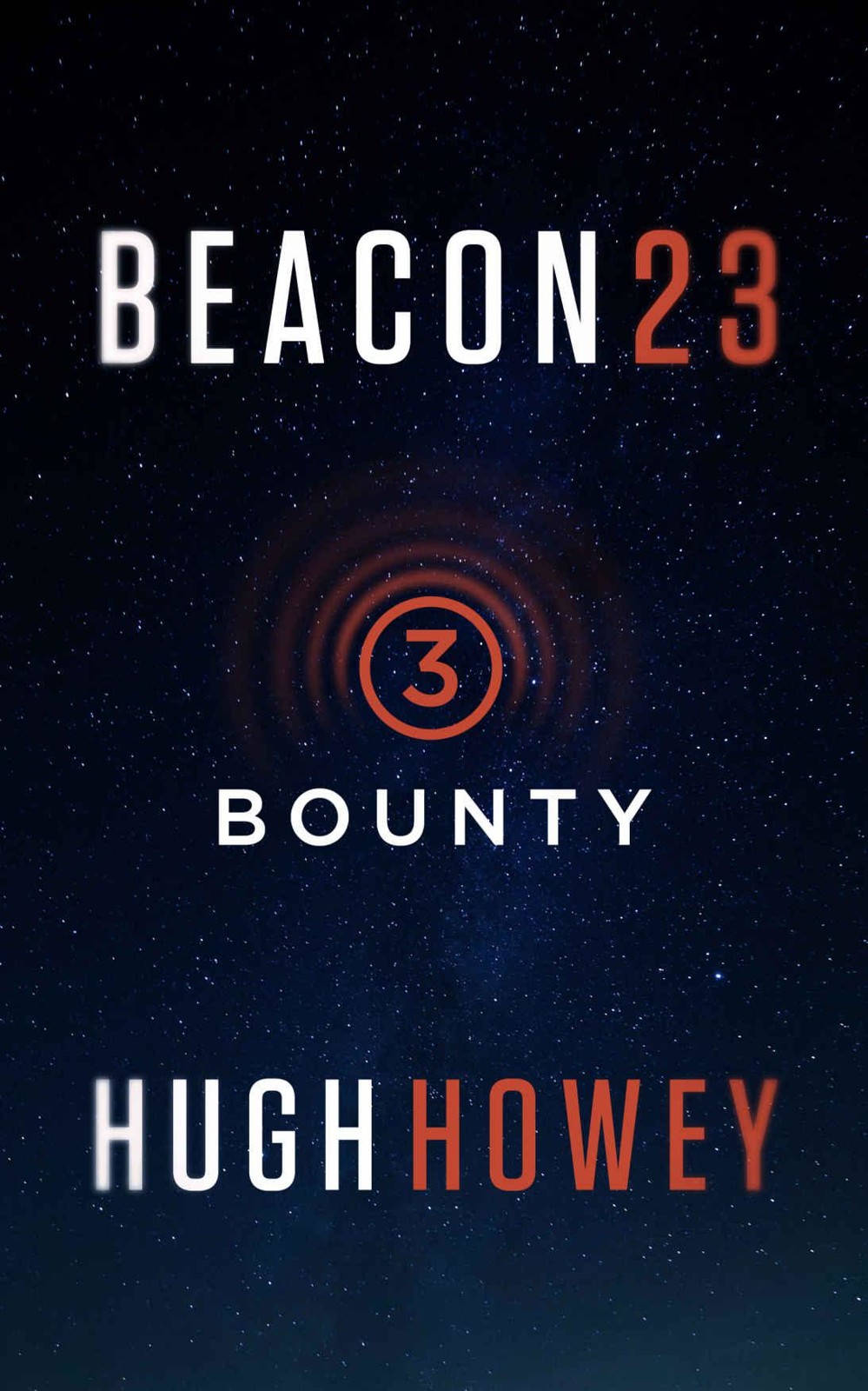 Beacon 23: Part Three: Bounty (Kindle Single)
