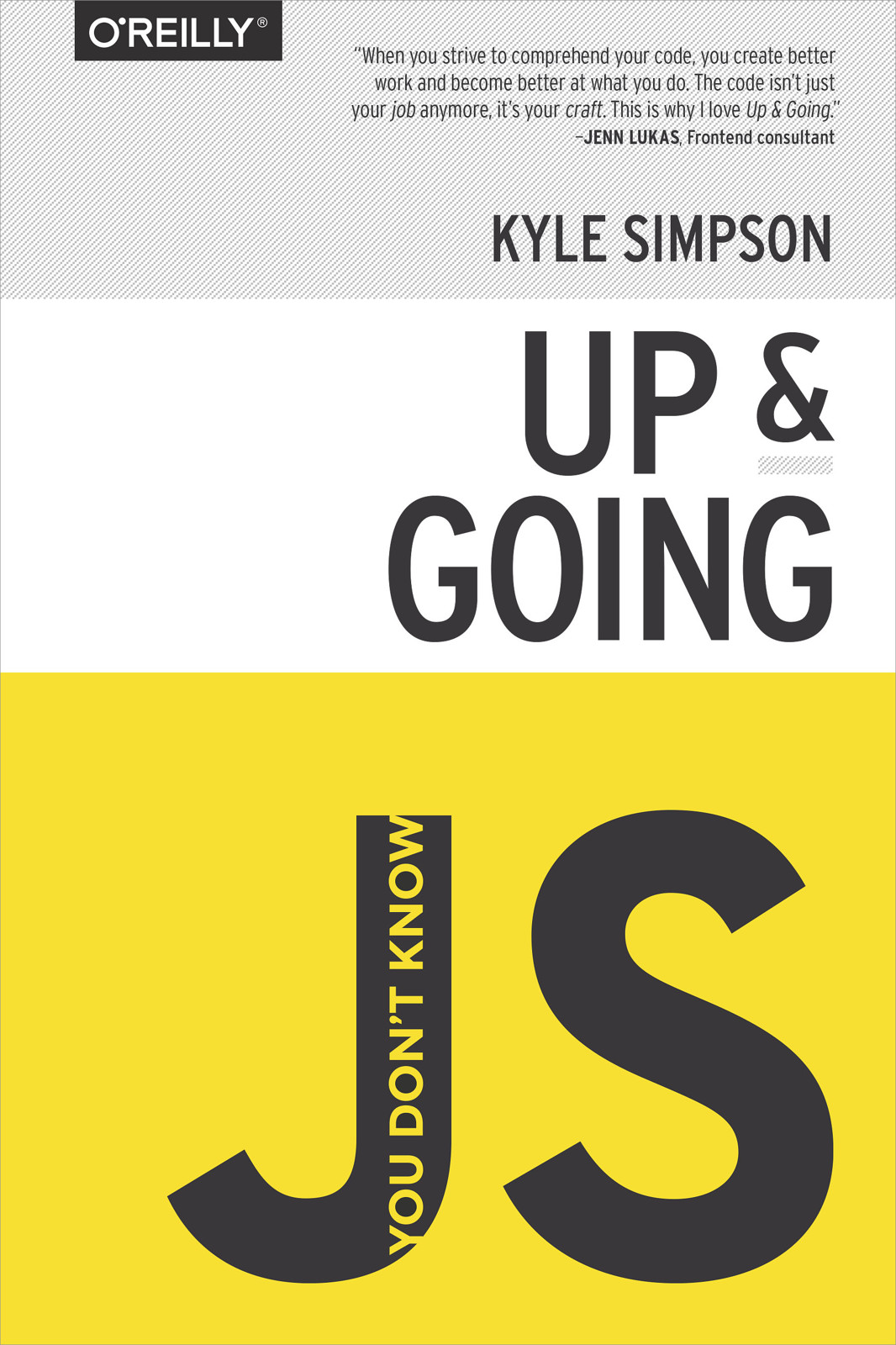 You Don't Know JS: Up & Going 1st Edition by Simpson, Kyle (2015) Paperback
